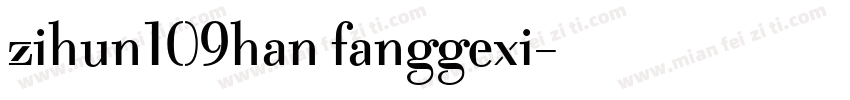 zihun109han fanggexi字体转换